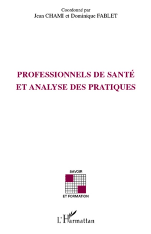 ebook cover of Professionnels de santé et analyse des pratiques, by Jean Chami, Dominique Fablet