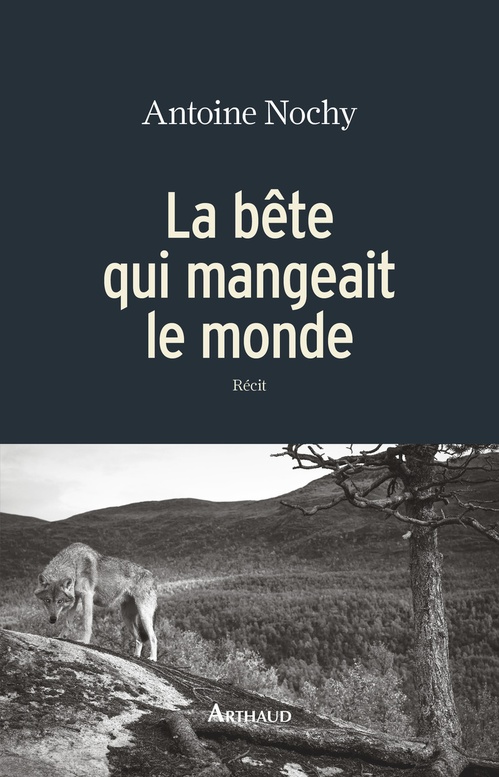 Couverture ebook de La bête qui mangeait le monde, de Antoine Nochy