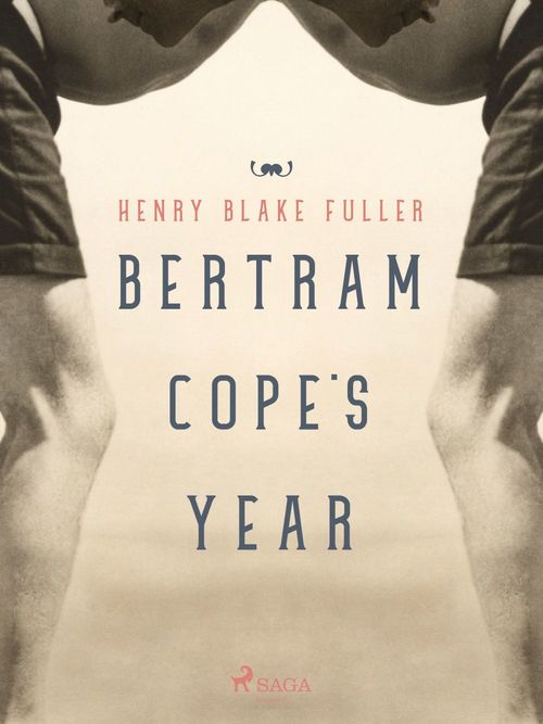 ebook cover of Bertram Cope's Year, by Henry Blake Fuller