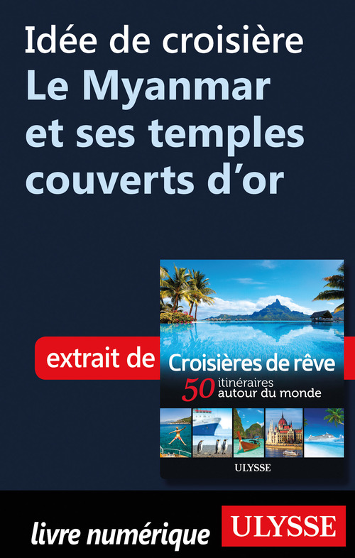 Couverture ebook de Idée de croisière - Le Myanmar et ses temples couverts d'or, de Collectif