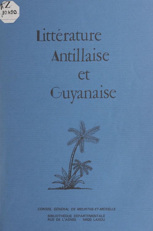 ebook cover of Littérature antillaise et guyanaise, by Conseil General De Meurthe-Et-Moselle