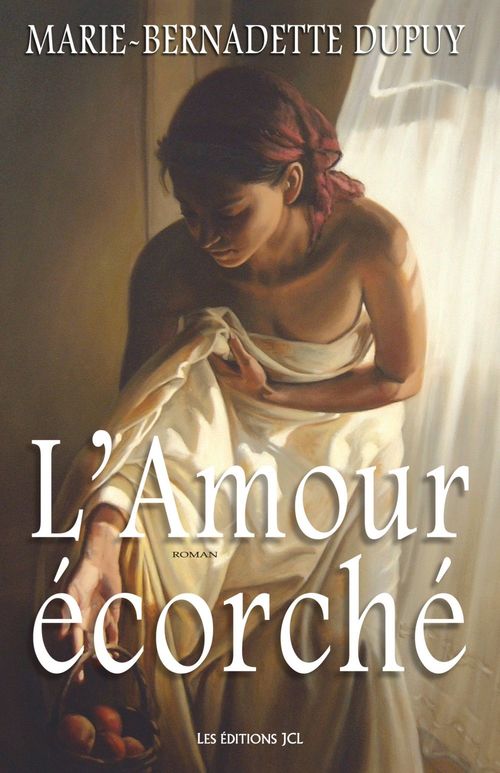 ebook cover of L'Amour écorché, by Marie-Bernadette Dupuy