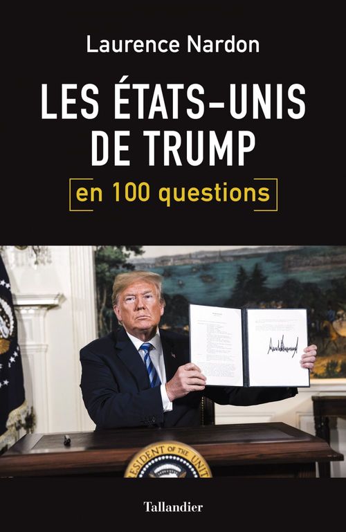 ebook cover of Les Etats-Unis de Trump en 100 questions, by Laurence Nardon