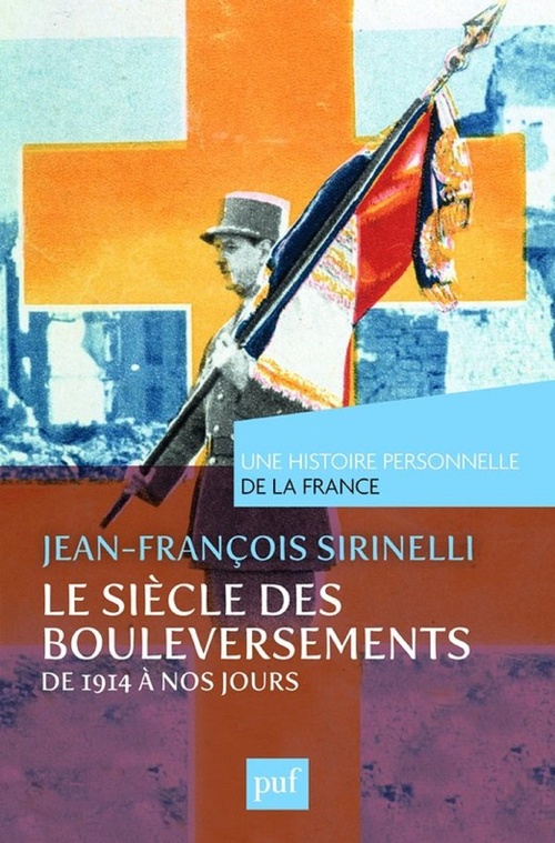ebook cover of Le siècle des bouleversements (de 1914 à nos jours), by Jean-François Sirinelli