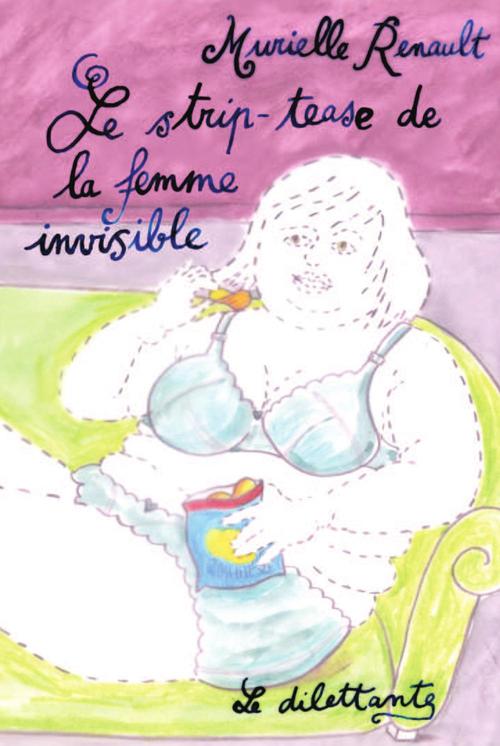 Couverture ebook de Le Strip-tease de la femme invisible, de Murielle Renault