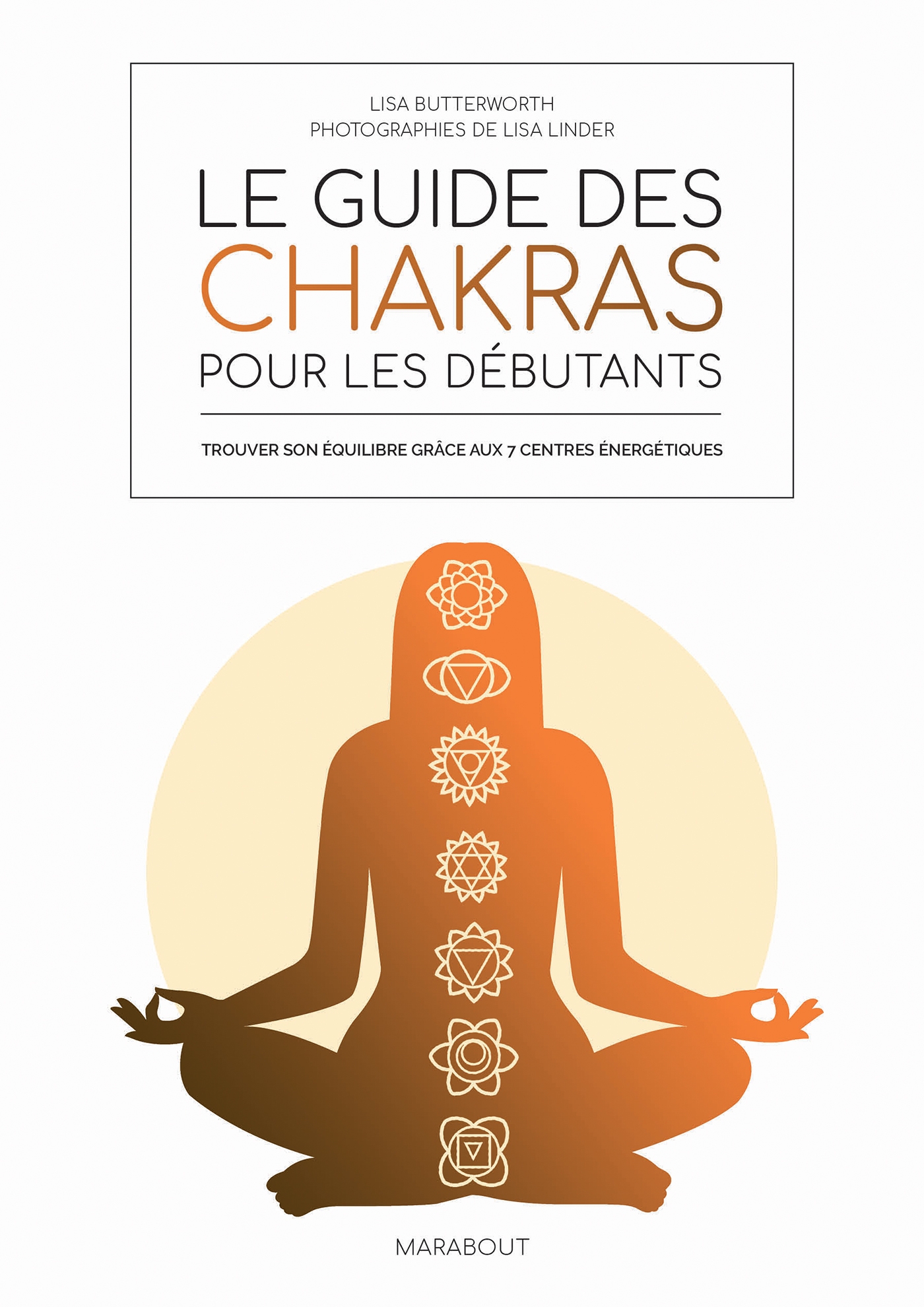 Couverture ebook de Le guide des chakras pour les débutants, de Amelia Wasiliev, LISA BUTTERWORTH