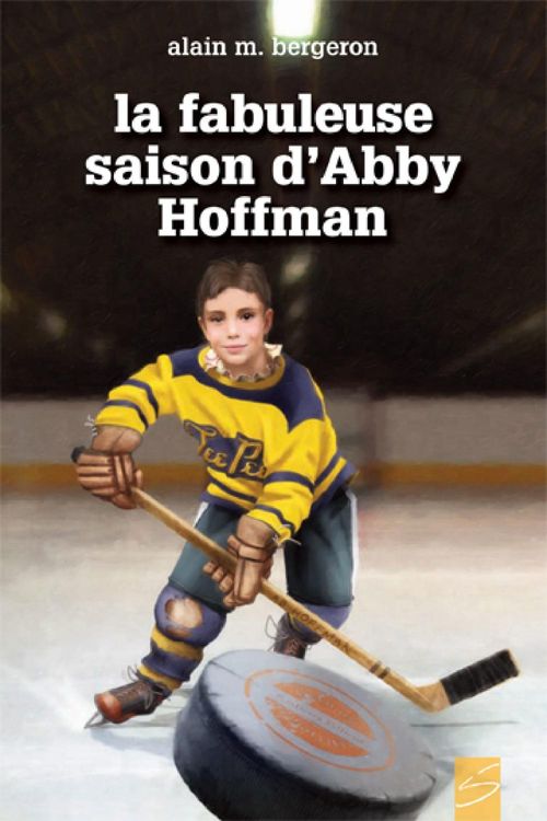 Couverture ebook de La fabuleuse saison d'Abby Hoffman, de Bergeron Alain M.