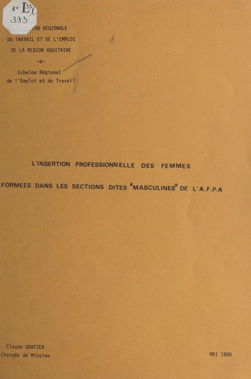 Couverture ebook de L'insertion professionnelle des femmes formées dans les sections dites "masculines" de l'A.F.P.A., de Claude Gantzer