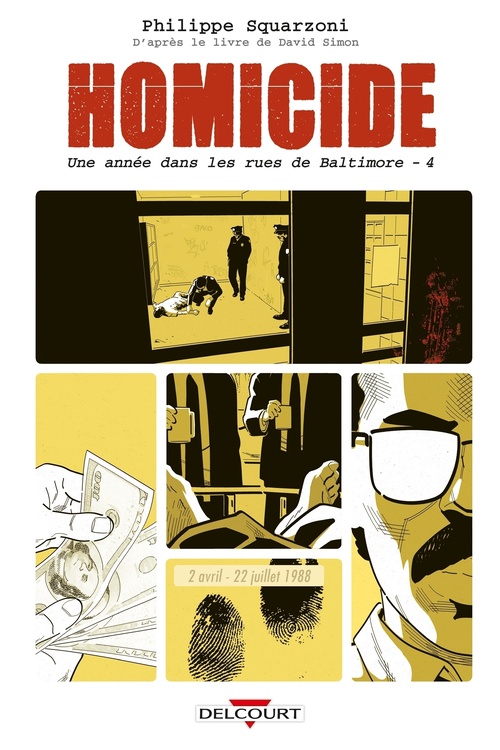 Couverture ebook de Homicide, une année dans les rues de Baltimore T04 - 2 avril - 22 juillet 1988, de Philippe Squarzoni