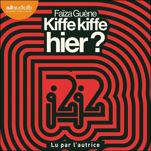Couverture audiobook de Kiffe Kiffe hier ?, de Faiza Guene