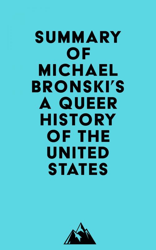 ebook cover of Summary of Michael Bronski's A Queer History of the United States, by Everest Media
