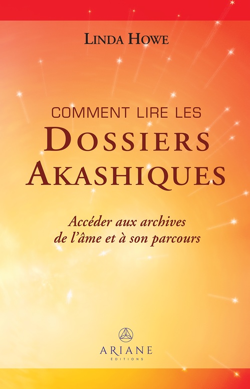 Couverture ebook de Comment lire les dossiers akashiques, de Linda Howe