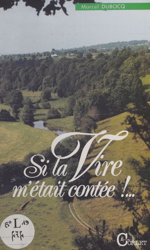 Couverture ebook de Si la Vire m'était contée, de Marcel Dubosq