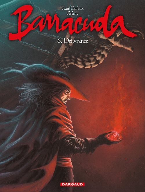 Couverture ebook de Barracuda - Tome 6 - Délivrance, de Jean Dufaux, Jérémy Petiqueux