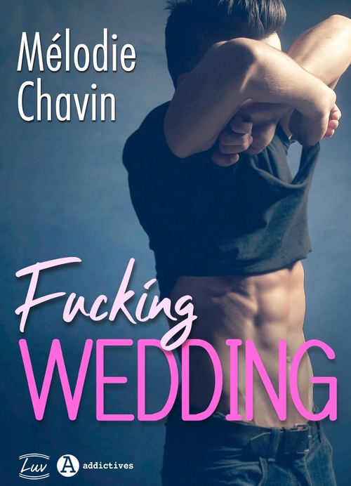 ebook cover of Fucking Wedding, by Melodie Chavin
