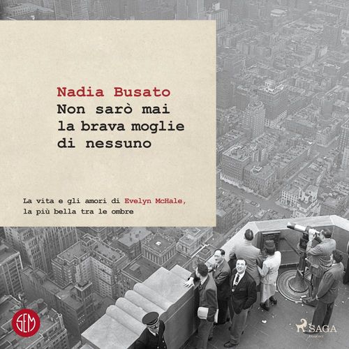 Couverture audiobook de Non sarò mai la brava moglie di nessuno, de Nadia Busato