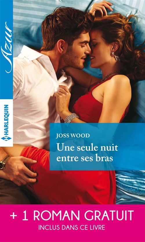 Couverture ebook de Une seule nuit entre ses bras - Une irrépressible passion, de Kimberly Lang