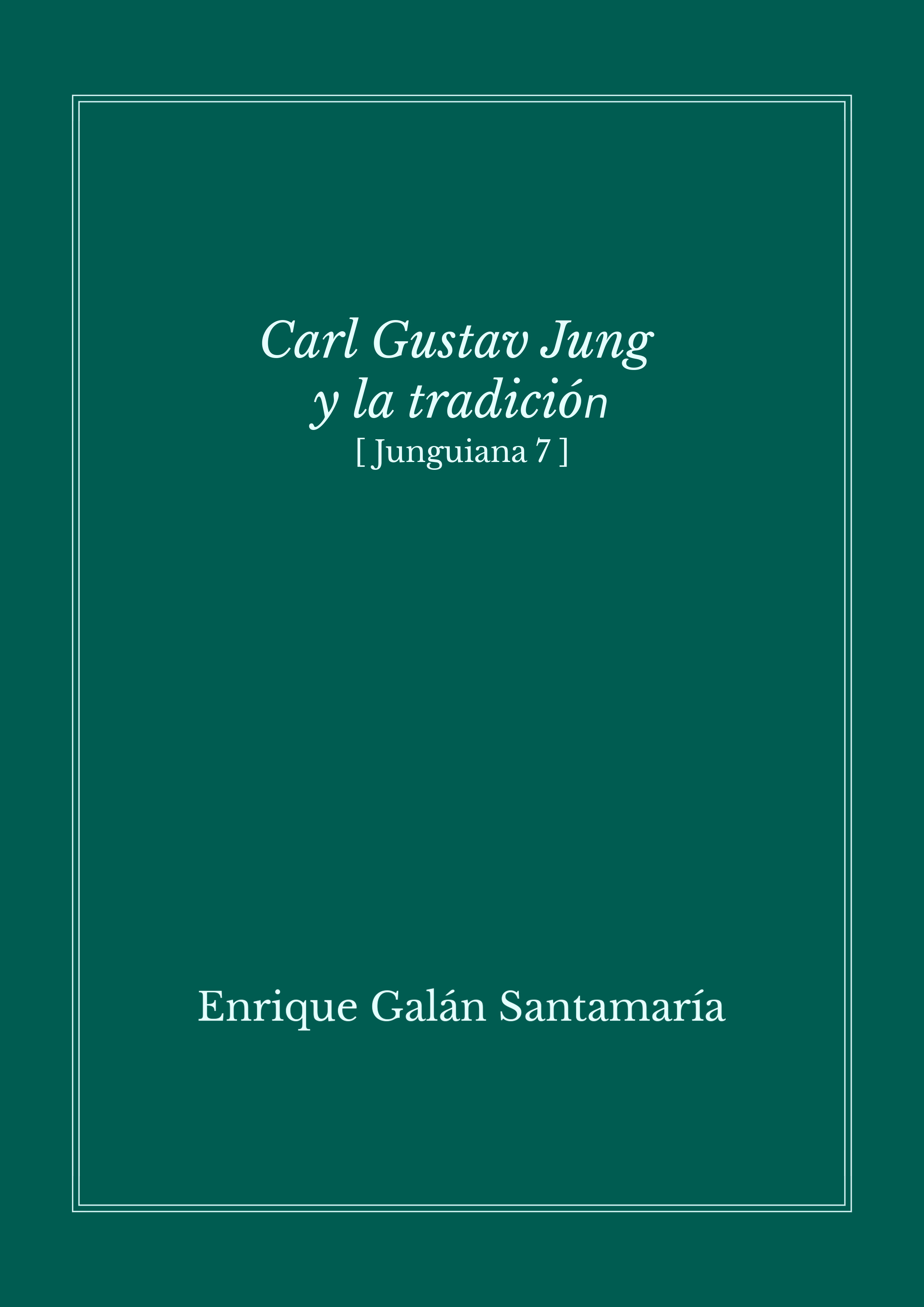 ebook cover of Carl Gustav Jung y la tradición, by Enrique Galan