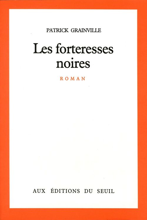Couverture ebook de Les Forteresses noires, de Patrick Grainville