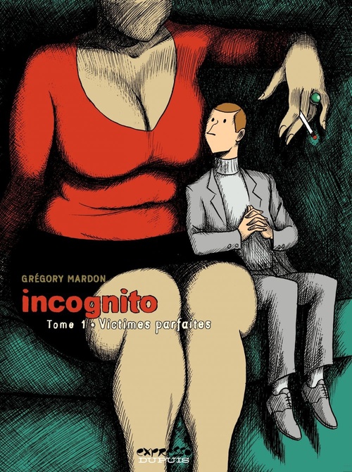 ebook cover of Incognito - Tome 1 - Victimes parfaites, by Gregory Mardon