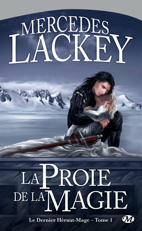 Couverture ebook de Le Dernier Héraut-Mage, T1 : La Proie de la magie, de Mercedes Lackey