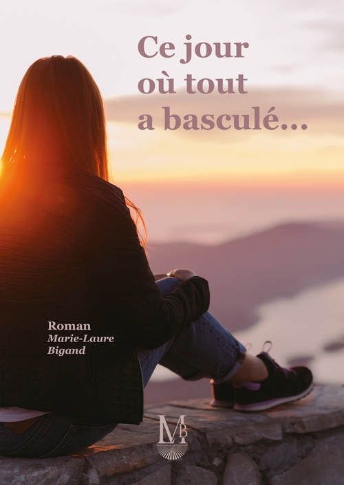 ebook cover of Ce jour où tout a basculé..., by Marie-Laure Bigand