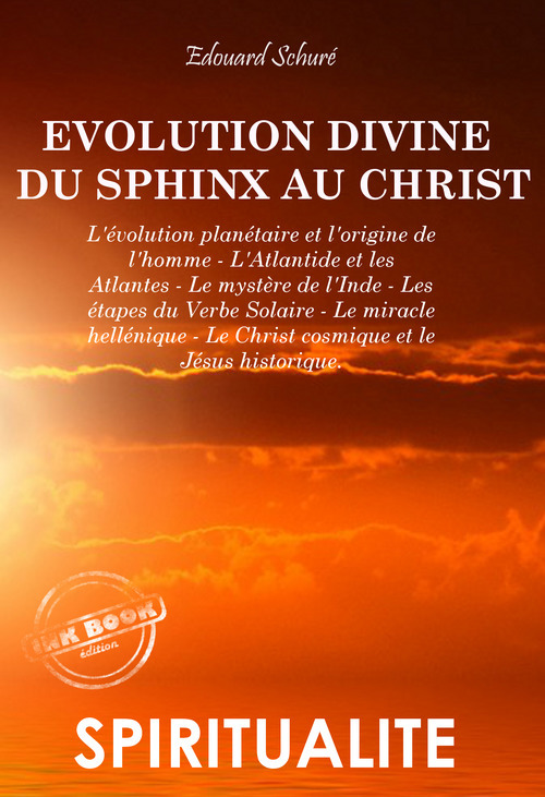 Couverture ebook de L'évolution divine du Sphinx au Christ (8 livres) [édition intégrale revue et mise à jour], de Edouard Schuré