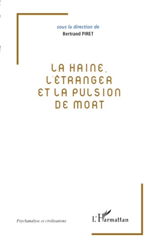 ebook cover of La haine, l'étranger et la pulsion de mort, by Bertrand Piret
