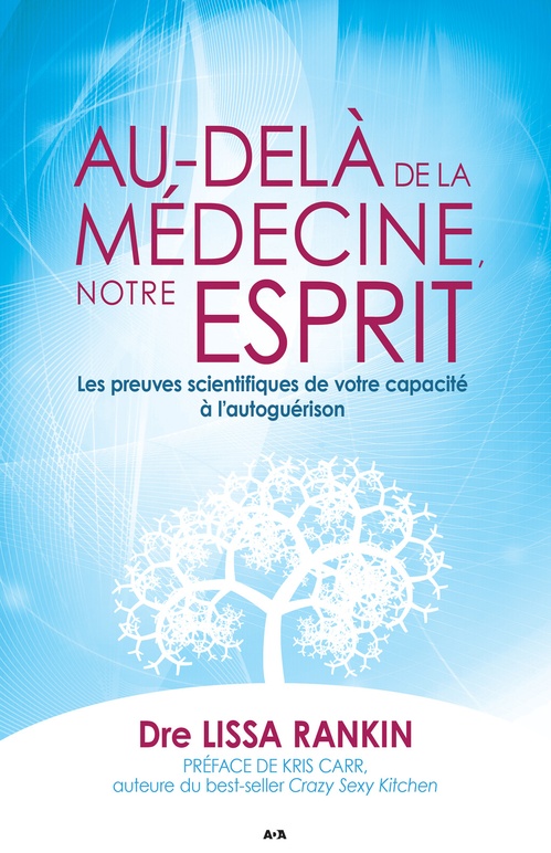 ebook cover of Au-delà de la médecine, notre esprit, by Lissa Rankin