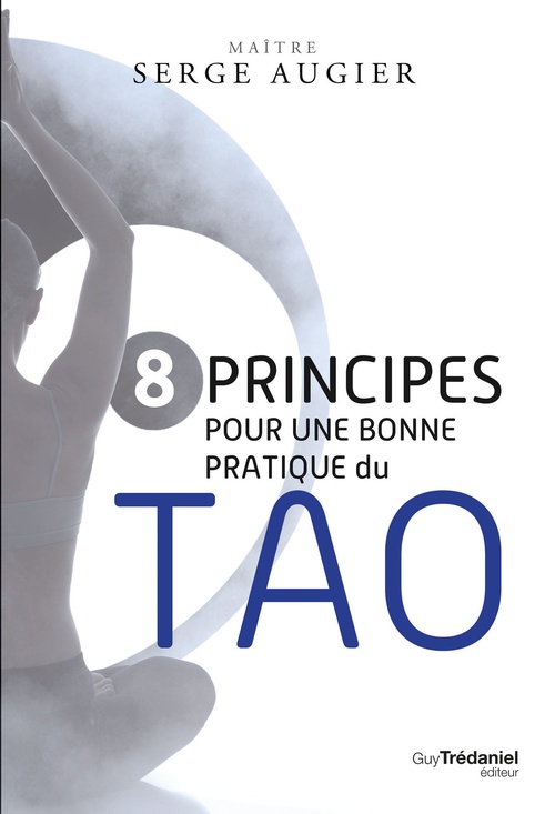 ebook cover of 8 principes pour une bonne pratique du Tao, by Serge Augier