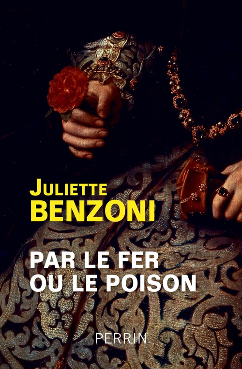 Couverture ebook de Par le fer ou le poison, de Juliette Benzoni