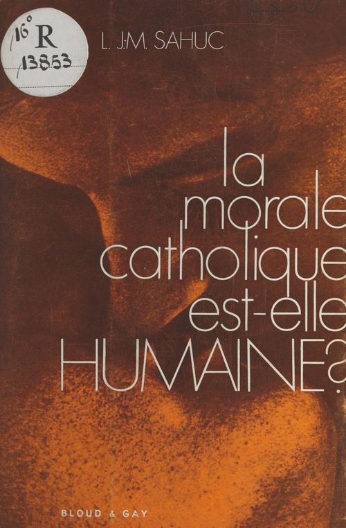 Couverture ebook de La morale catholique est-elle humaine ?, de Louis Jean-Marie Sahuc