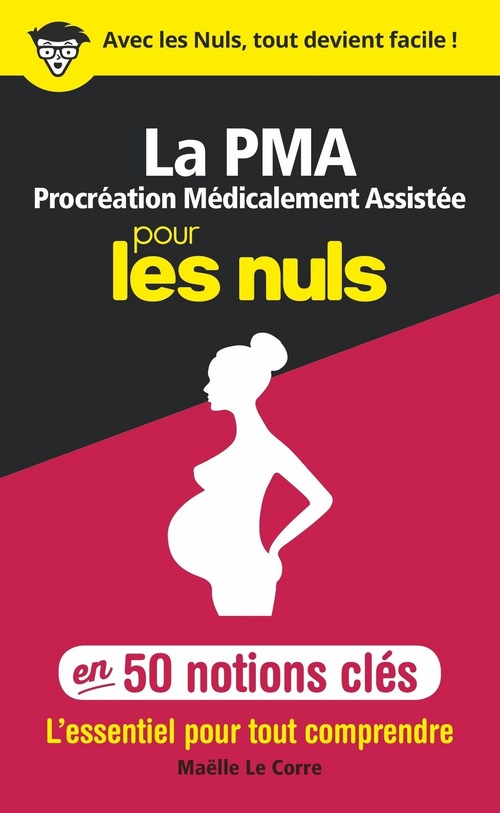 Couverture ebook de La Procréation médicalement assistée pour les Nuls en 50 notions clés, de Elodie Font, Maelle Le corre