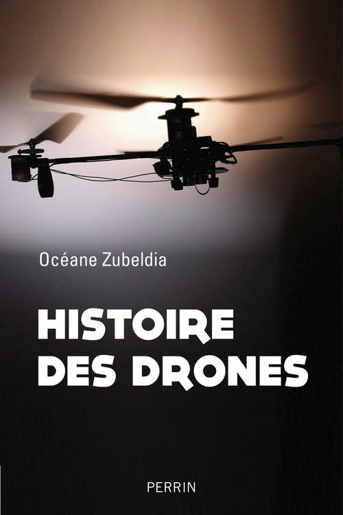 Couverture ebook de Histoire des drones, de Zubeldia Oceane