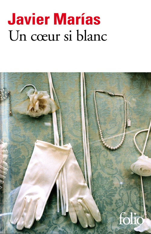 ebook cover of Un coeur si blanc, by Javier Marías, Anne-Marie Geninet
