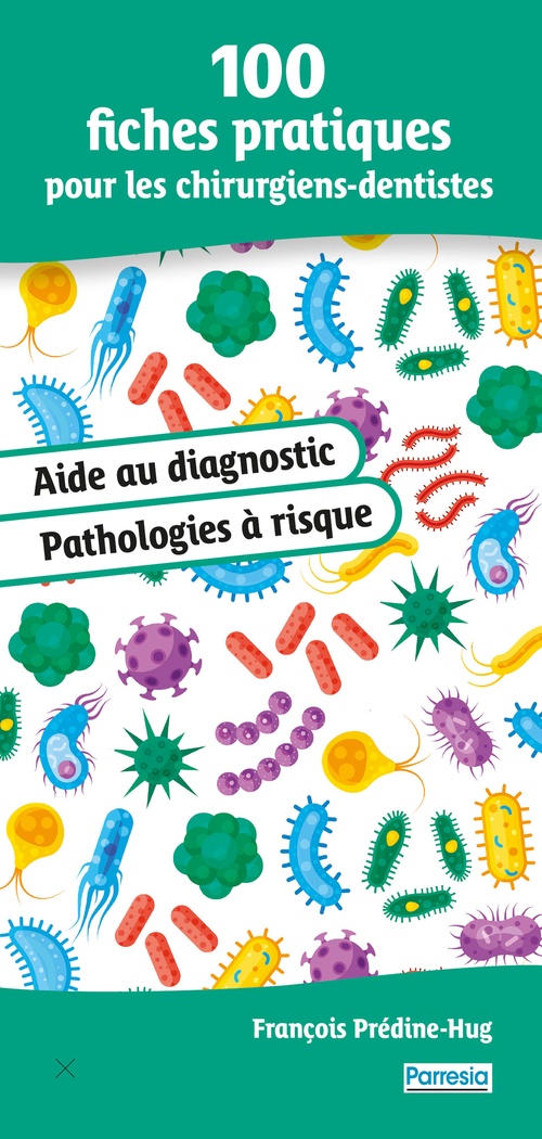 Couverture ebook de 100 fiches pratiques pour les chirurgiens-dentistes, de François Predine-hug