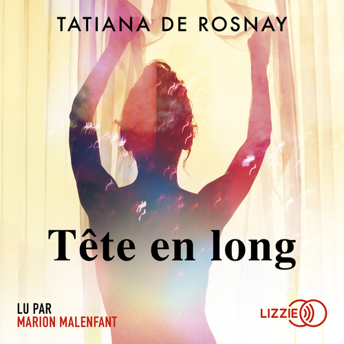 Couverture audiobook de Tête en long, de Tatiana de Rosnay