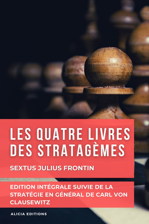 ebook cover of Les quatre livres des stratagèmes, by Carl von Clausewitz, Julius Sextus Frontin