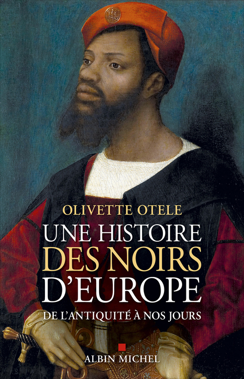 Couverture ebook de Une histoire des noirs d'Europe, de Olivette Otele