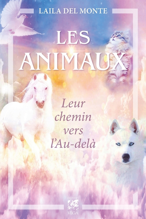 ebook cover of Les animaux... leur chemin vers l'autre monde, by Laïla Del monte