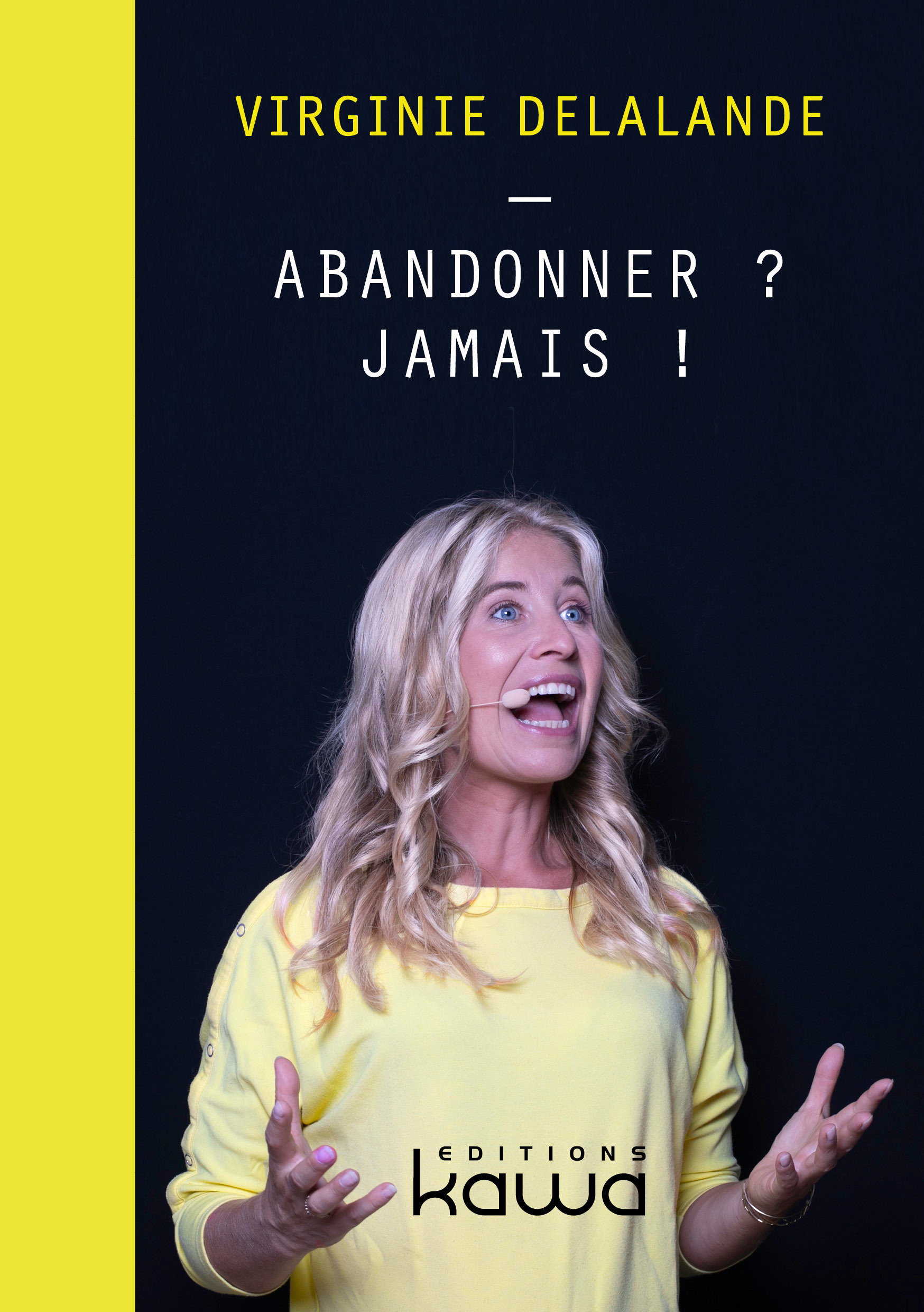 ebook cover of Abandonner ? Jamais !, by Virginie Delalande