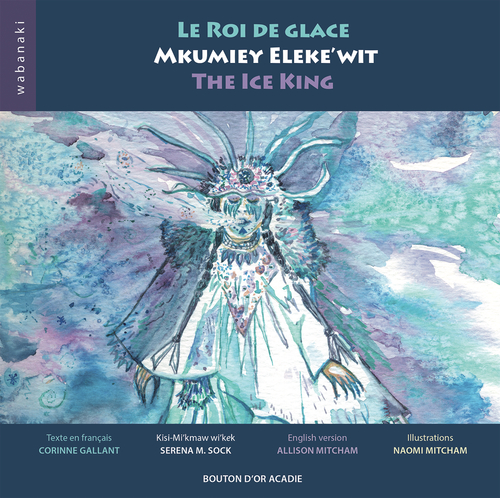 ebook cover of Le roi de glace / Mkumiey Eleke´wit / The Ice King, by Mitcham Allison
