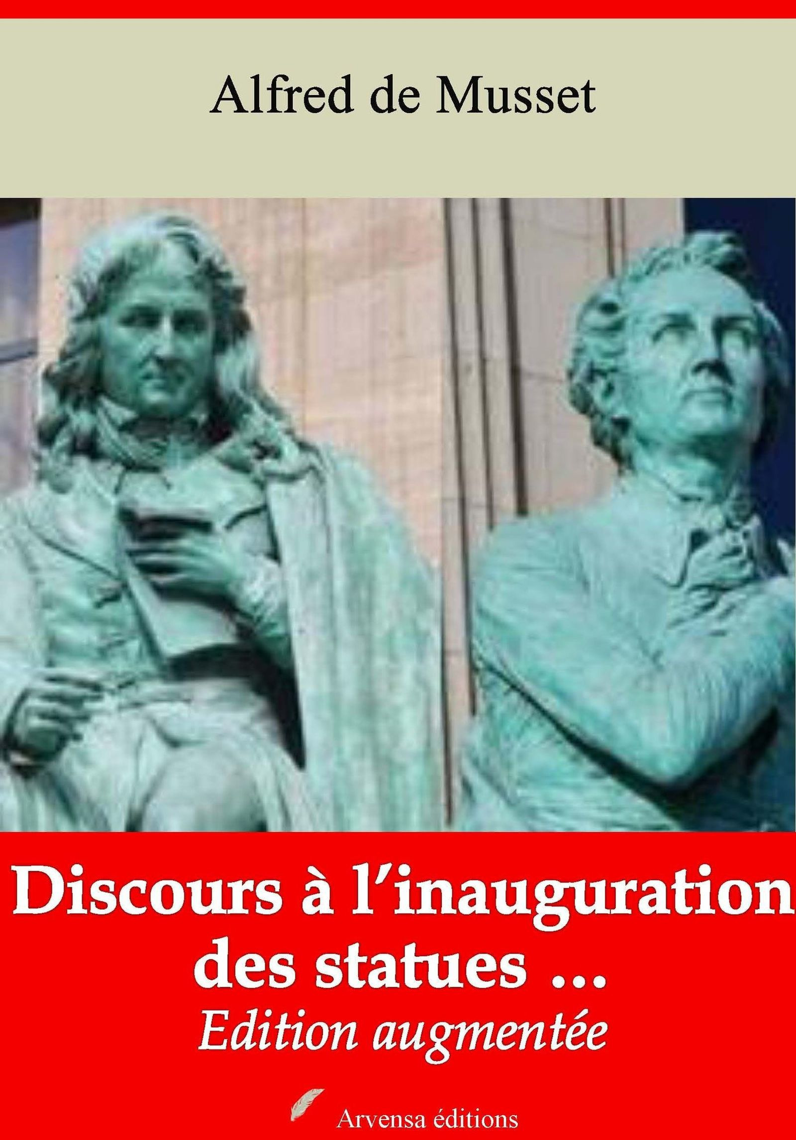 ebook cover of Discours à l´inauguration des statues - suivi d'annexes, by Alfred De Musset
