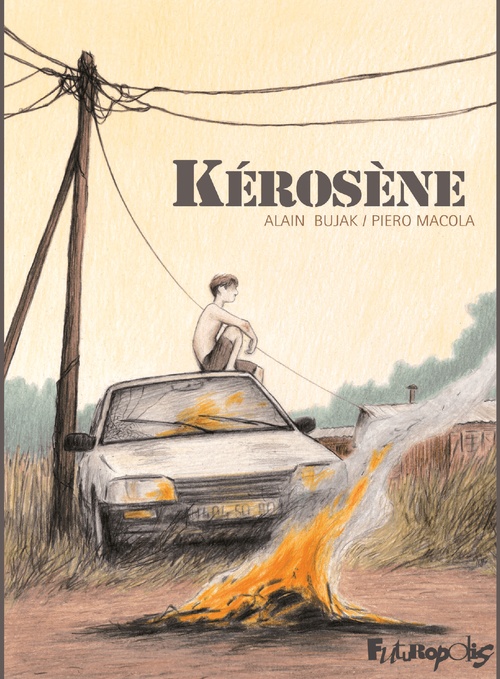 Couverture ebook de Kérosène, de Alain Bujak, Piero Macola