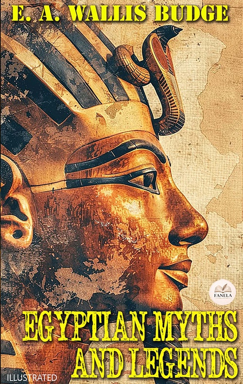 Couverture ebook de Egyptian Myths and Legends. Illustrated, de E. A. Wallis Budge