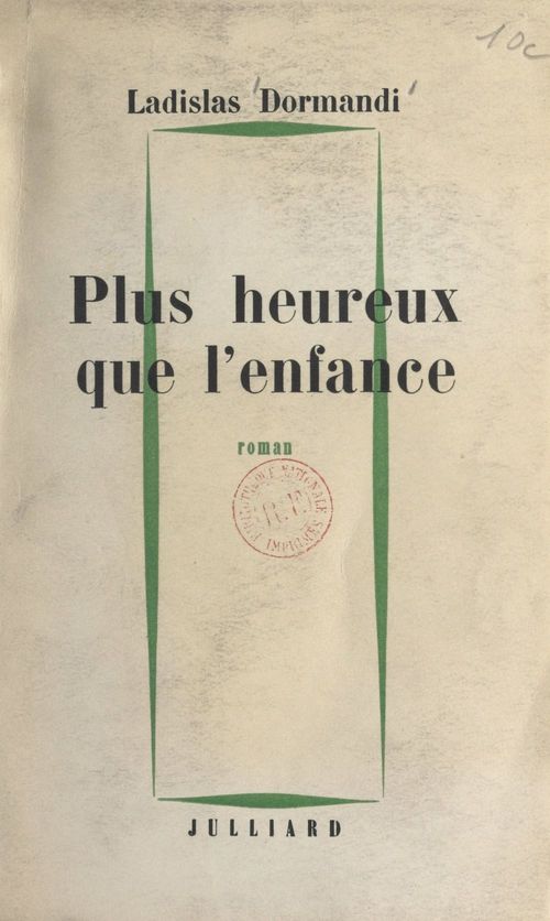 ebook cover of Plus heureux que l'enfance, by Ladislas Dormandi