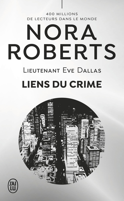 Couverture ebook de Lieutenant Eve Dallas (Tome 60) - Liens du crime, de Nora Roberts