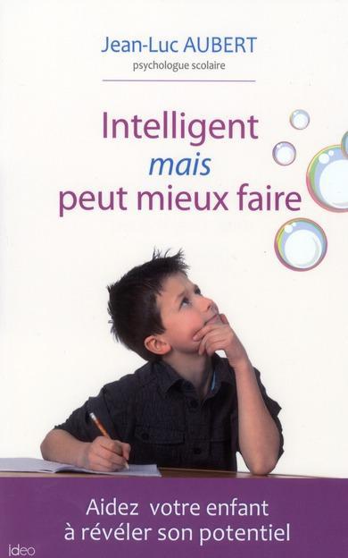 Couverture ebook de Intelligent mais peut mieux faire, de Jean-Luc Aubert