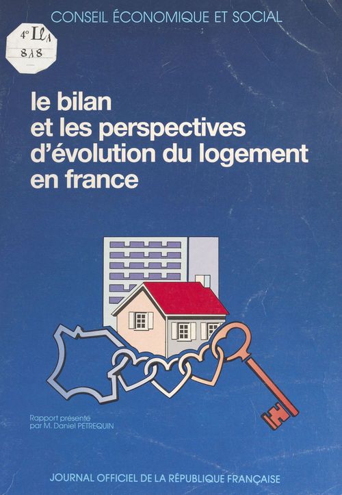 ebook cover of Le bilan et les perspectives d'évolution du logement en France, by Conseil Economique Et Social, Daniel Petrequin