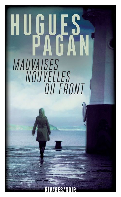 ebook cover of Mauvaises nouvelles du front, by Hugues Pagan